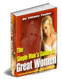 The Single Man's Guide to Great Women